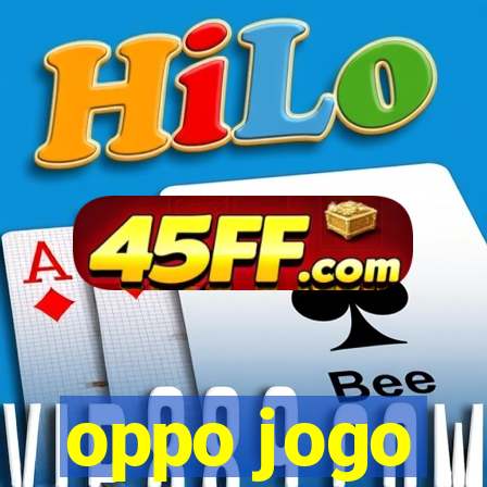 oppo jogo